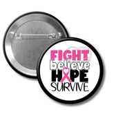 Button badge with 'Fight, Believe, Hope, Survive' text and pink ribbon on a white background