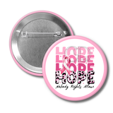 Hope, Hope, Hope: Nobody Fights Alone Pinback Button| B22