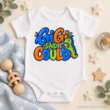 Gigi Said I Could | Baby Onesie DTF Transfer