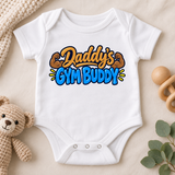 Daddys Gym Buddy | Baby Onesie DTF Transfer