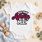 You May Admire Me Bow Tie | Baby Onesie DTF Transfer