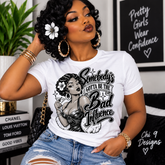 Somebody's Gotta Be the Bad Influence T-Shirt