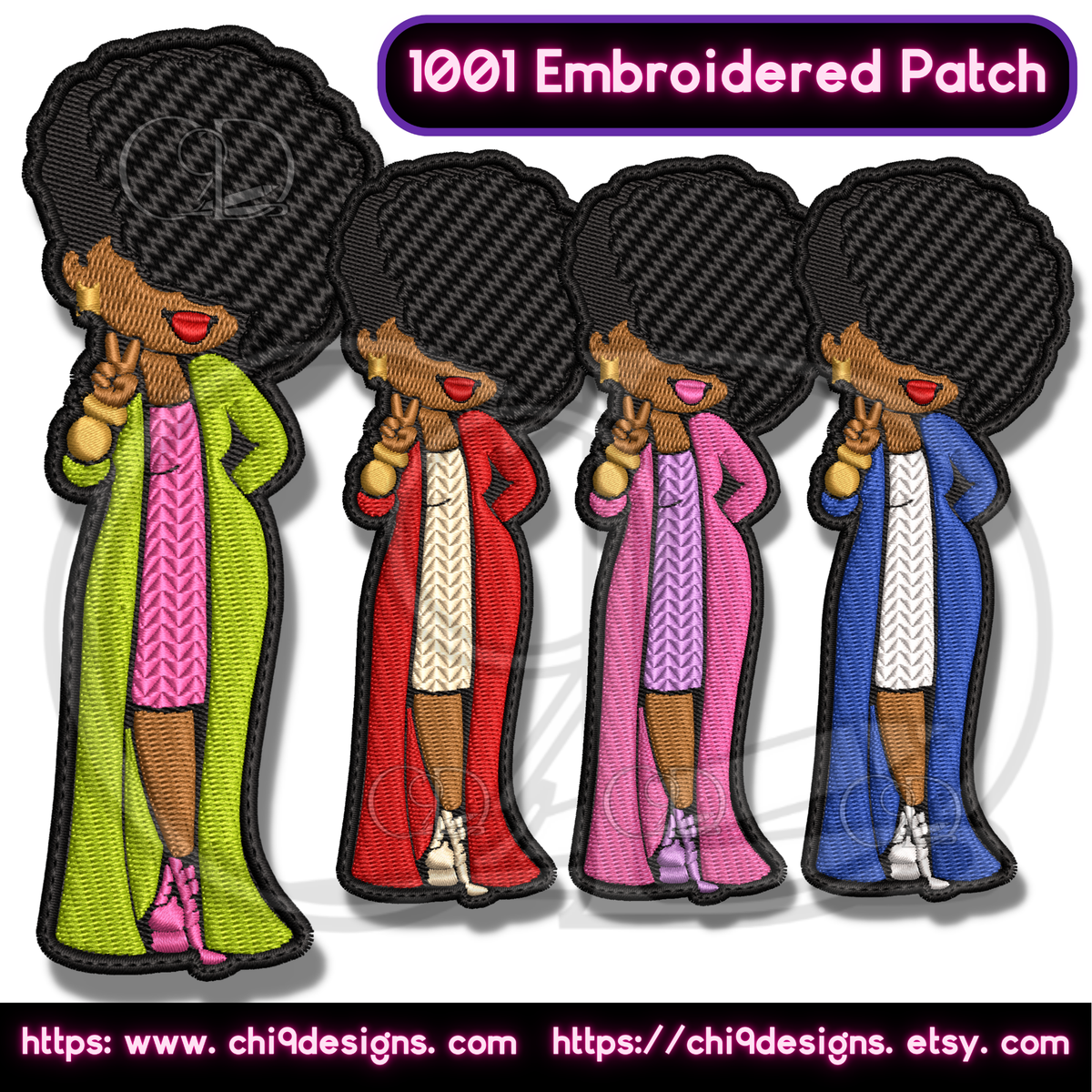 This image features an embroidered patch design of an African American woman with a stylish afro hairstyle. She is wearing a long, open-front coat in various colors (green, red, pink, and blue) over a dress and matching shoes. The woman is depicted holding up a peace sign with her left hand and smiling confidently. The image includes text that reads "1001 Embroidered Patch" at the top and the website links "https://www.chi9designs.com" and "https://chi9designs.etsy.com" at the bottom.