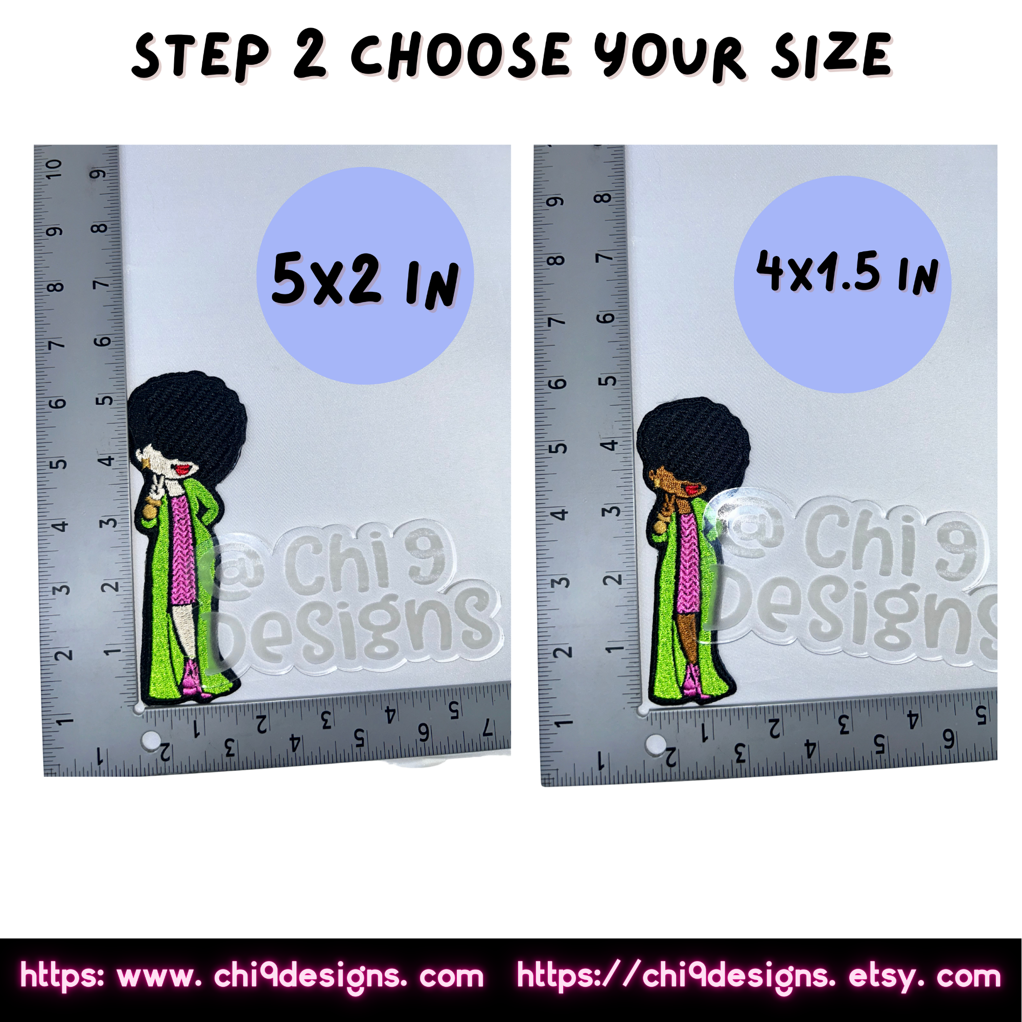 This image demonstrates the size options available for the embroidered patch design. It shows two patches placed next to rulers for scale. The left patch is labeled "5x2 in," and the right patch is labeled "4x1.5 in." The text "Step 2 Choose Your Size" is displayed at the top, and the website links "https://www.chi9designs.com" and "https://chi9designs.etsy.com" are at the bottom.