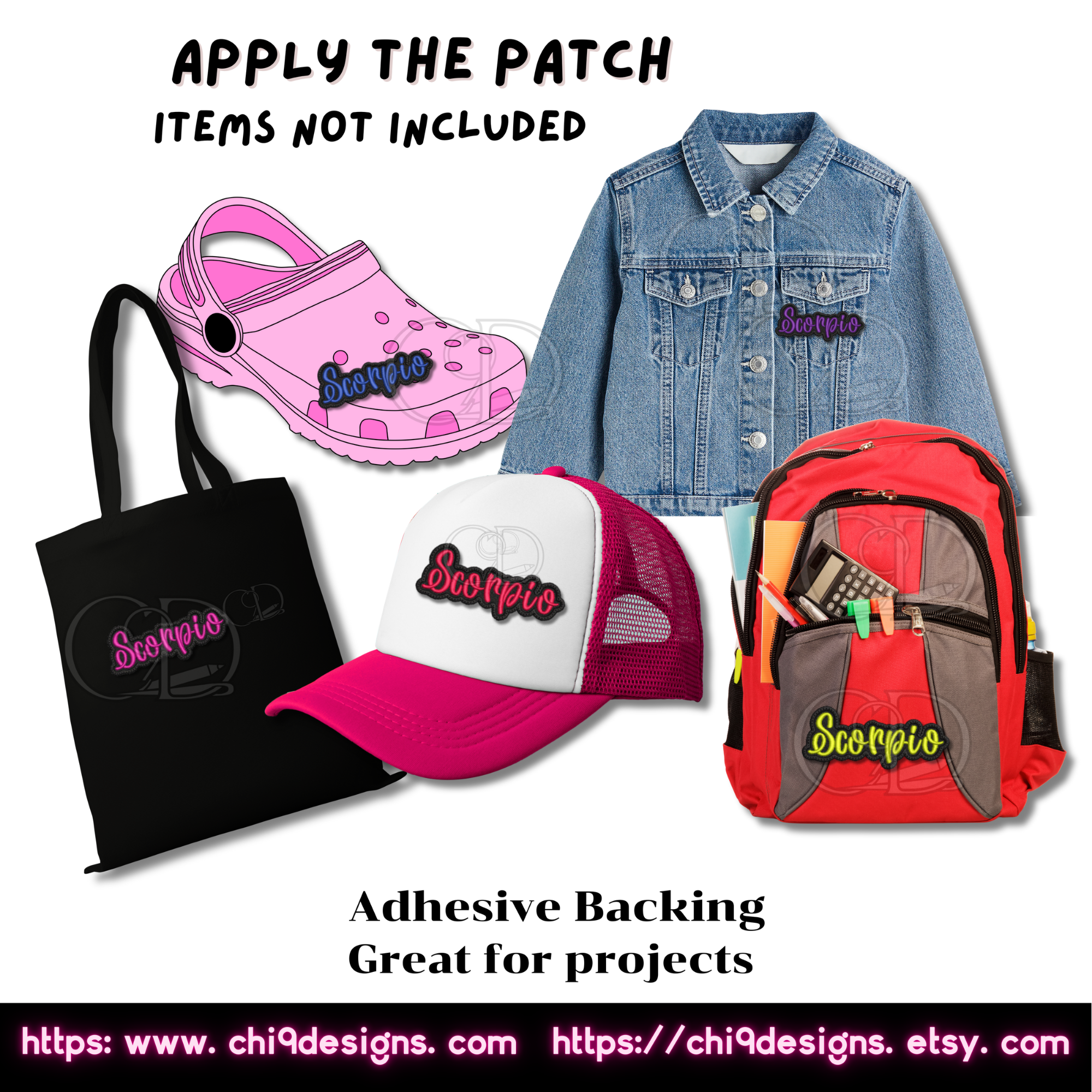 Various examples of the 'Scorpio' embroidered patch applied to different items including a pink Croc shoe, a denim jacket, a black tote bag, a red backpack, and a pink and white hat. The image also includes the text 'Apply the Patch - Items Not Included' and mentions the adhesive backing, suitable for multiple projects. The image features the 'Chi 9 Designs' branding and website links at the bottom.