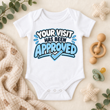 Your Visit Has Been Approved | Baby Onesie DTF Transfer